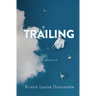 Trailing: A Memoir