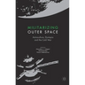 Militarizing Outer Space: Astroculture, Dystopia and the Cold War