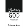 "Whatever, God": Rediscovering the One I Thought I Knew