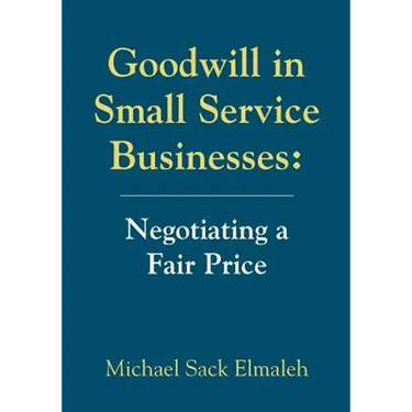 Goodwill in Small Service Businesses: Negotiating a Fair Price