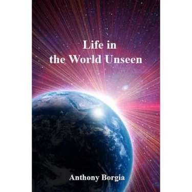 Life in the World Unseen