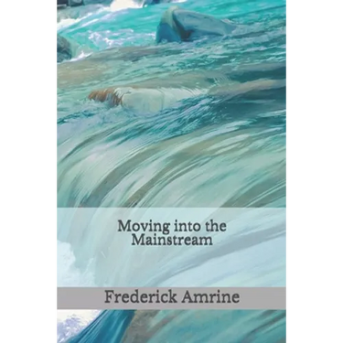 Moving into the Mainstream