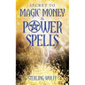 Secret to Magic Money & Power Spells