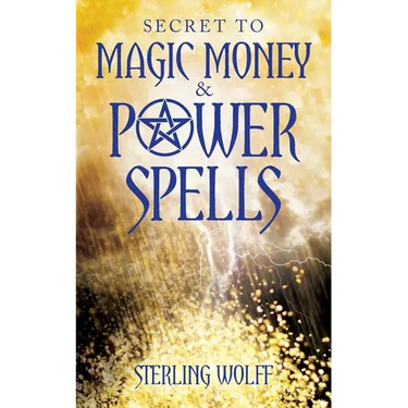Secret to Magic Money & Power Spells