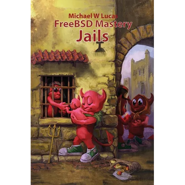 FreeBSD Mastery: Jails