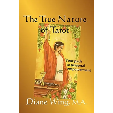 The True Nature of Tarot: Your Path to Personal Empowerment