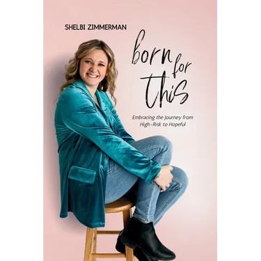 Born For This: Embracing the Journey from High-Risk to Hopeful