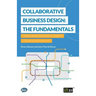 Collaborative Business Design: The Fundamentals: Improving and innovating the design of IT-driven business services