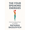 The Four Speaking Energies: Unlock Your Natural Power as a Speaker