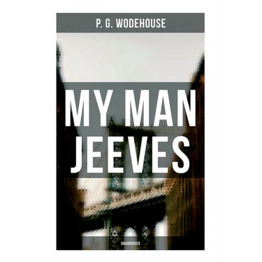 My Man Jeeves (Unabridged)