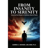 From Insanity to Serenity: A Journey from Despair to Resilience