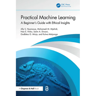 Practical Machine Learning: A Beginner's Guide with Ethical Insights