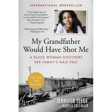 My Grandfather Would Have Shot Me: A Black Woman Discovers Her Family's Nazi Past