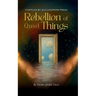 Rebellion of Quiet Things