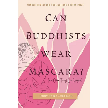 Can Buddhists Wear Mascara? (and Other Things I've Googled)