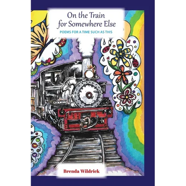 On the Train for Somewhere Else: Poems for a Time Such as This