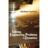 Solving Engineering Problems in Dynamics