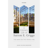 A Literary Life of Sutton E. Griggs: The Man on the Firing Line