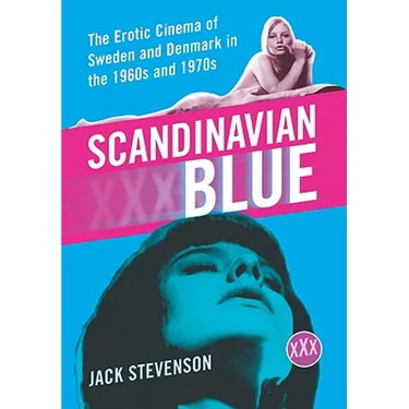Scandinavian Blue: The Erotic Cinema of Sweden and Denmark in the 1960s and 1970s