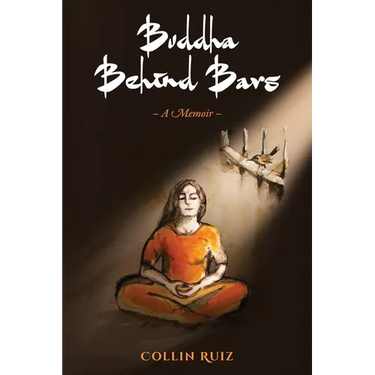 Buddha Behind Bars - A Memoir