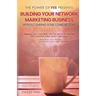 The Power of Yes Presents: Building Your Network Marketing Business Without Leaving Your Comfort Zone
