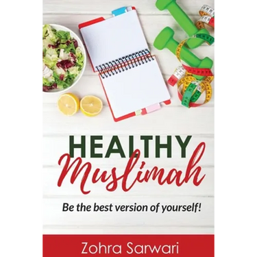 Healthy Muslimah: Be the best version of yourself!