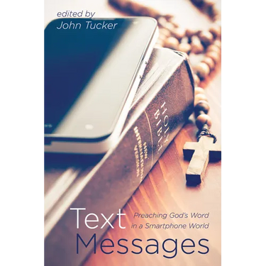 Text Messages: Preaching God's Word in a Smartphone World