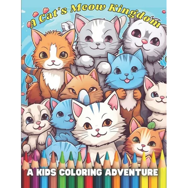 A Cat's Meow Kingdom: A Kids Coloring Adventure