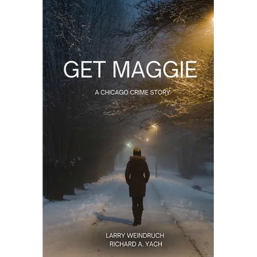 Get Maggie: A Chicago Crime Story