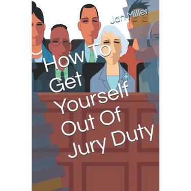 How To Get Yourself Out Of Jury Duty