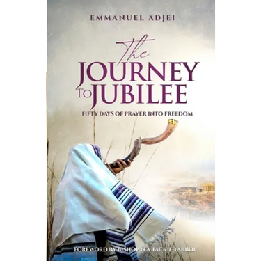 The Journey to Jubilee: Fifty Days of Prayer Into Freedom