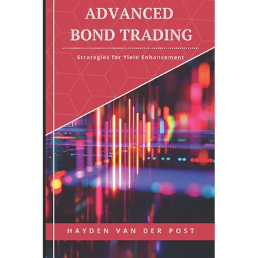 Advanced Bond Trading: Strategies for Yield Enhancement