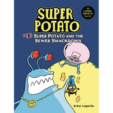 Super Potato and the Sewer Smackdown: Book 13