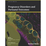 Pregnancy Disorders and Perinatal Outcomes
