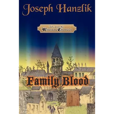 Family Blood: The Whitestone Chronicles