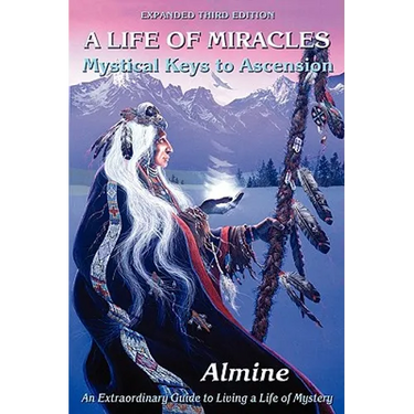 Life of Miracles: Mystical Keys to Ascension (3rd Edition)