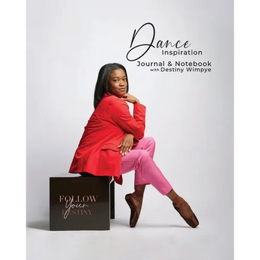 Dance Inspiration: Journal & Notebook with Destiny Wimpye