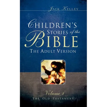 Children's Stories of the Bible The Adult Version