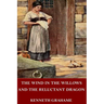 The Wind in the Willows and The Reluctant Dragon
