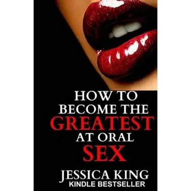 How to Become the Greatest at Oral Sex