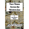 Face Down Across the Western Sea