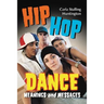 Hip Hop Dance: Meanings and Messages