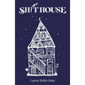 Sh!thouse: A Memoir