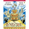 So You Want to Be an Inventor?