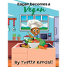 Eagan becomes a Vegan