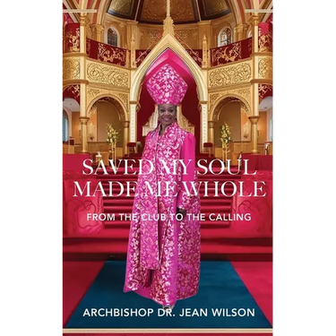 Saved My Soul Made Me Whole: From the Club to the Calling