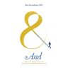 And: The Tiny Word That Can Radically Transform Your Life