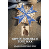Erwin Rommel's Blue Max: or Just what did Rommel do to deserve the highest German military medal?