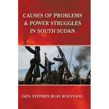Causes of Problems & Power Struggles in South Sudan