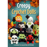 Creepy Crochet Dolls: A Guide to Haunted Stitches